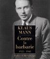 Causerie autour de l'ouvrage de Klaus Mann : Contre la Barbarie (1925-1948)