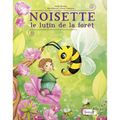 NOISETTE, Le lutin de la forêt - MADO BOCAGE - ILLUSTRATIONS : LAURE PHELIPON.