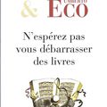 N'espérez pas vous débarrasser des livres