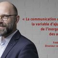 LA COMMUNICATION EST-ELLE UN VRAI METIER ? PAR FREDERIC FOUGERAT