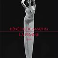 La femme, Bénédicte Martin