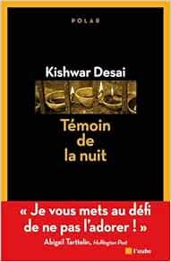 Témoin de la nuit de Kishwar Desai