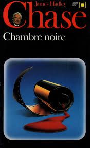 Chambre noire de James Hadley Chase