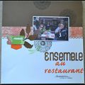 Ensemble au restaurant / You've captured my heart