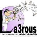 Participez au premier dictionnaire du Mauvlangue: La3rouss!