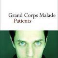 Patients . De Grand Corps Malade .