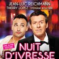 Nuit d'ivresse avec Jean Luc Reichmann Thierry Lopez et Stephane boucher