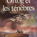 "Ortog et les ténèbres" de Kurt Steiner