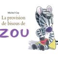 La prOvisiOn de bisOus de ZOu