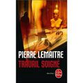 Travail soigné, polar de Pierre Lemaitre