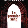 "le premier sang" de Sire Cédric