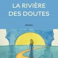 La rivière des doutes, de Emmanuelle Becker-Papin (Service presse )