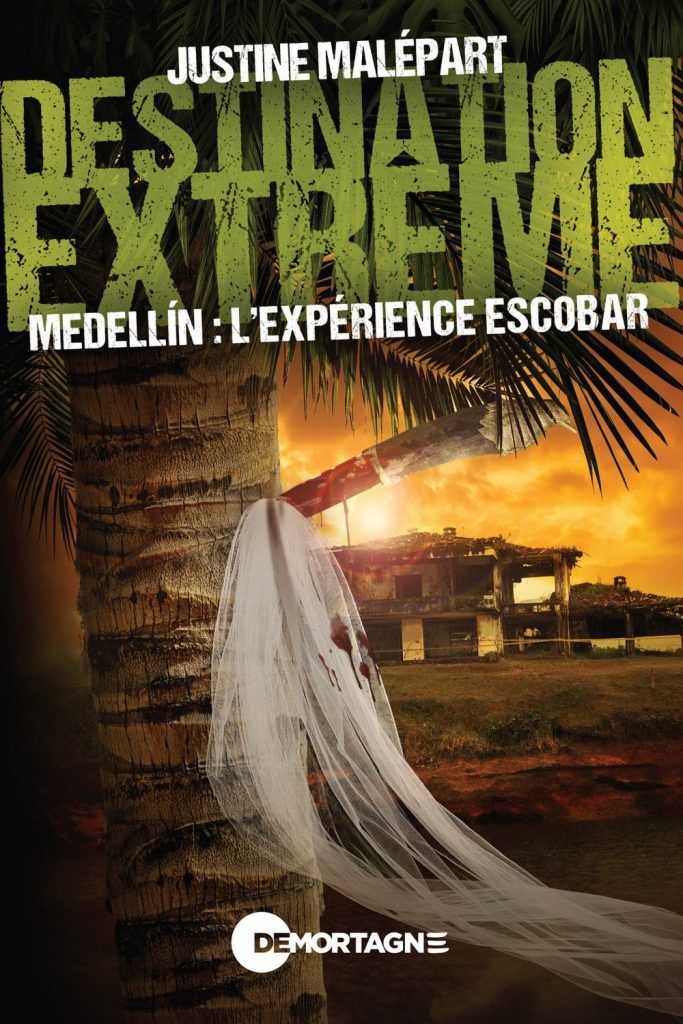 medellin: l'expérience escobar de justine malépart