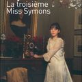 LA TROISIEME MISS SYMONS