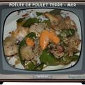 POÊLÉE DE POULET TERRE - MER