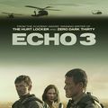 “Echo 3” de Mark Boal : du fil à retordre pour les héros US !