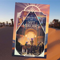 Le serment des sept miroirs, tome 2, La mémoire du désert, par Samuel Rouget
