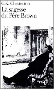 La sagesse du Père Brown de Gilbert Keith Chesterton