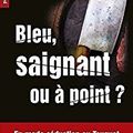 Bleu, saignant ou à point ? de James Holin