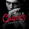 Power Games #1 : Jardin d’Eden – Lia Rose