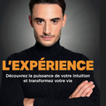 L'expérience;: Mathias Barthes :  la puissance de notre intuition