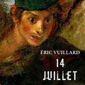 LIVRE : 14 Juillet d'Eric Vuillard - 2016