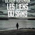 KIERNAN Olivia / Les liens du sang.