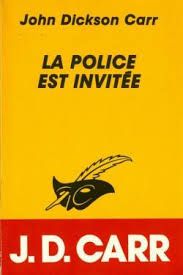 La police est invitée de John Dickson Carr