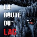 LA ROUTE DU LAC - XAVIER MASSE : SORTIE EN LIBRAIRIE AUJOURD'HUI !