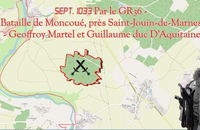 Sept. 1033 Par le GR36 - Bataille de Moncoué, près Saint-Jouin-de-Marnes - Geoffroy Martel et Guillaume duc D’Aquitaine