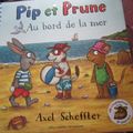 Pip et Prune : Au bord de la mer, par Axel Scheffler