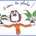 Les plantes c'est mon dada ! 