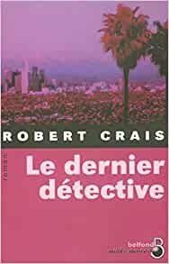 Le dernier détective - robert crais