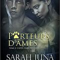 Porteurs d'âmes, tome 2: l'appel de la panthère de SARAH JUNA