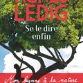 SE LE DIRE ENFIN - AGNES LEDIG