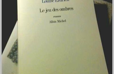 Lecture : Le jeu des ombres de Louise Erdrich