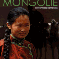 Mongolie, le vent des centaures