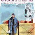 "Antonio ou la Résistance" de Valentine Goby et Ronan Badel