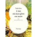 L'été où mon père est mort Yudit Kiss Traduit du hongrois par Clara Royer Éditions de l'Antilope
