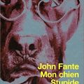"Mon chien Stupide" de John Fante