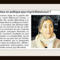 Ingrid Betancourt : le come back ?...non, pitié !