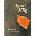 Le vieil ogre   MARIE - SABINE ROGER