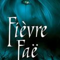 Fièvre Faë, Karen Marie Moning