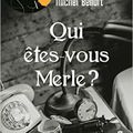 Qui êtes-vous Merle ? - Michel Benoît