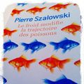 "Le froid modifie la trajectoire des poissons" de Pierre Szalowski