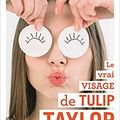 Le Vrai Visage de Tulip Taylor, par Anna Mainwaring 