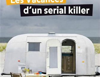 Les vacances d'un serial-killer - Nadine Monfils