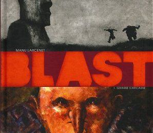 La déflagration "Blast" de Manu Larcenet