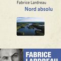 Fabrice Lardreau - Nord absolu
