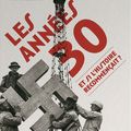  Pascal Blanchard, Farid Abdelouahad, Les années Trente, et si l’histoire recommençait, édition de la Ma